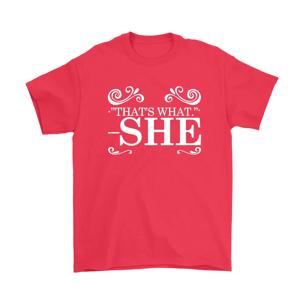 That's What - She - V1 -White Lettering Shirt