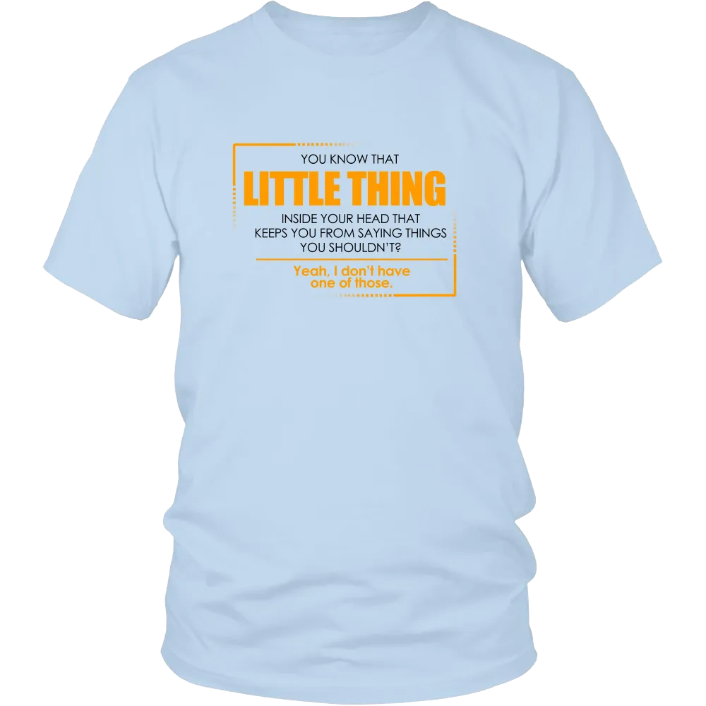 You Know That Little Thing In Your Head - T-Shirt2